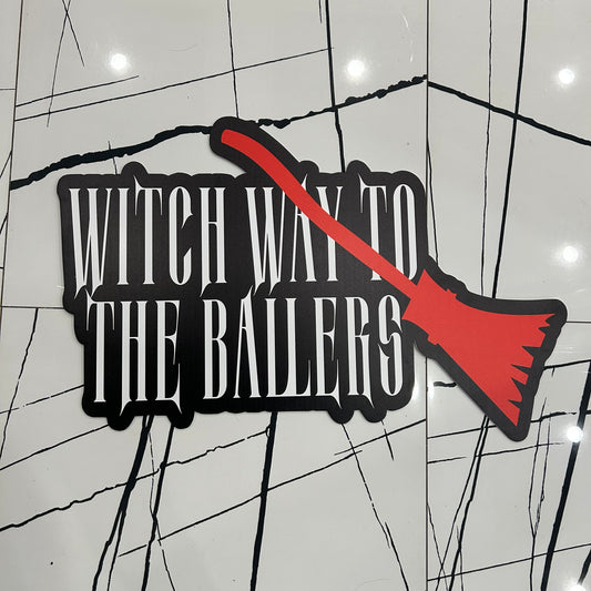 Witch Way to the Ballers (24"x 12")